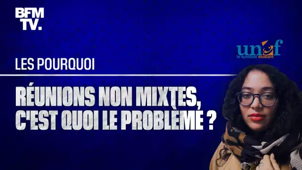 Pourquoi les réunions non mixtes organisées par l’UNEF font-elles polémique ?