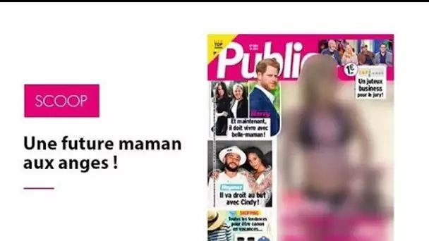 Magazine Public – Scoop : Cette future maman est aux anges !