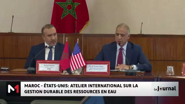 Maroc-Etats Unis : atelier international sur la gestion durable des ressources de l´eau