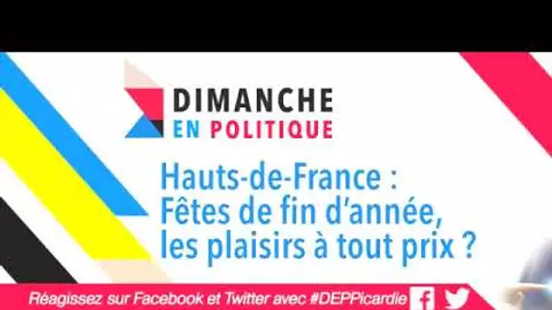 Dimanche en Politique : 'Fêtes de fin d’année : les plaisirs à tout prix ?'