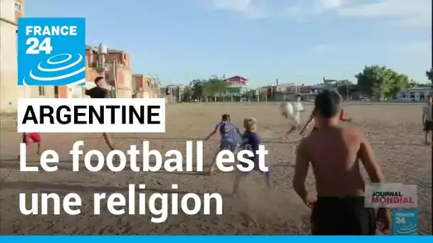 Mondial-2022 : en Argentine, le football est une religion • FRANCE 24