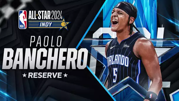 Best Plays From NBA All-Star Reserve Paolo Banchero | 2023-24 NBA Season