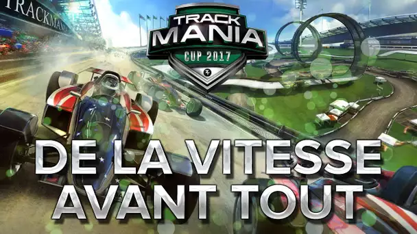 Trackmania Cup 2017 #13 : De la vitesse avant tout