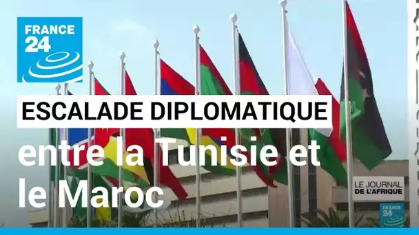 Tunisie - Maroc : l'escalade diplomatique se poursuit • FRANCE 24