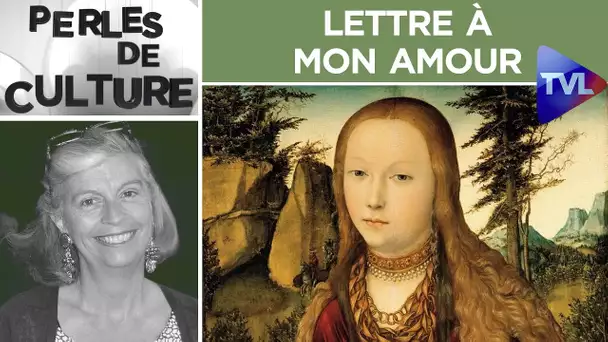 Lettre à mon amour - Perles de Culture n°252 - TVL