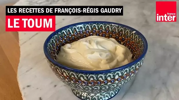 Le toum façon Romain Meder - Les recettes de François-Régis Gaudry