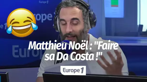 Matthieu Noël : "'Faire sa Da Costa', l'expression consacrée de la rédaction d'Europe 1"