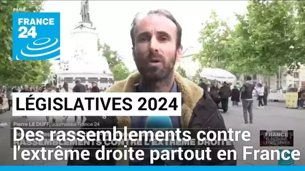 Législatives : des manifestations contre l'extrême droite à Paris et d'autres villes de France