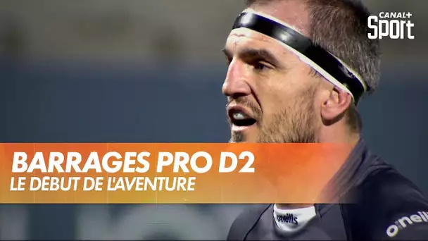 Barrages PRO D2 : Le début de l'aventure