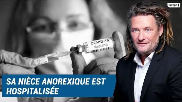 Olivier Delacroix (Libre antenne) - Elle s’inquiète pour sa nièce anorexique qui est à l’hôpital