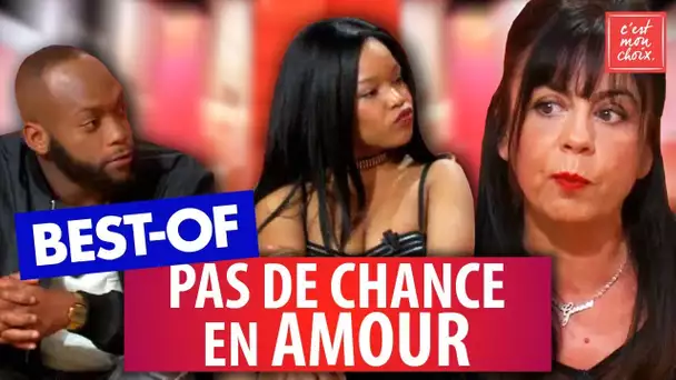 Best-of : pas de chance en amour - C'est mon choix