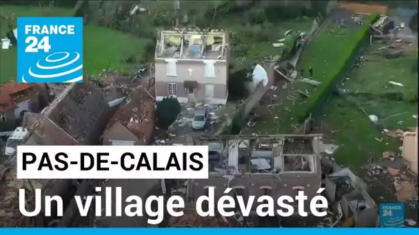 Tornade, vents violents, grêle : un village du Pas-de-Calais dévasté • FRANCE 24