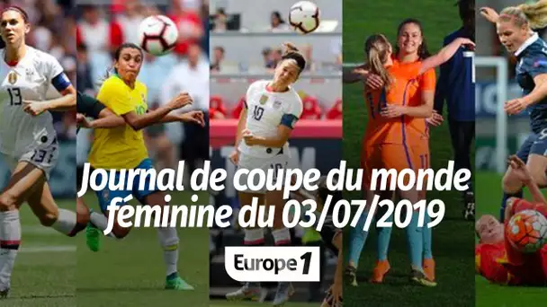 Journal de Coupe du monde féminine : mercredi 3 juillet 2019