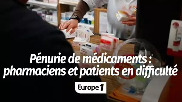 Pénurie de médicaments : un quotidien difficile pour les pharmaciens et les patients