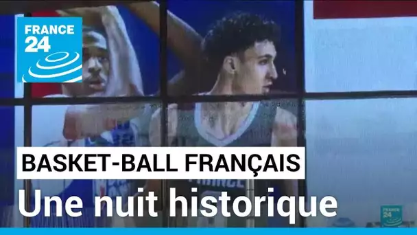 Draft NBA : une nuit historique pour le basket-ball français • FRANCE 24