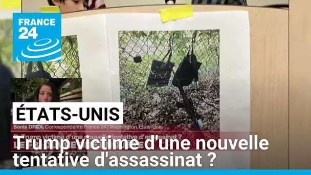 Trump victime d'une nouvelle tentative d'assassinat ? Notre correspondante fait le point