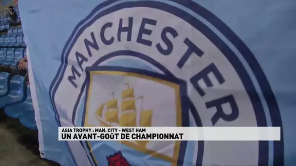 Man City - West Ham Un avant goût de championnat