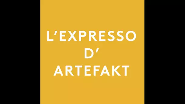 #studio3 : L'Expresso d'Artefakt