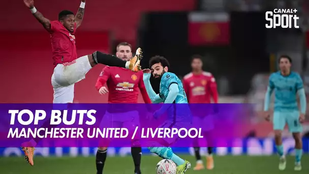 Le Top Buts de Manchester United / Liverpool