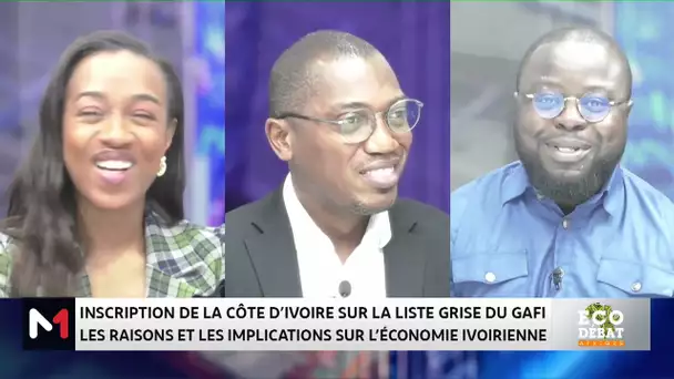 #ÉcoDébat.. La Côte d'Ivoire sur la liste grise du GAFI, raisons et impact sur l'économie