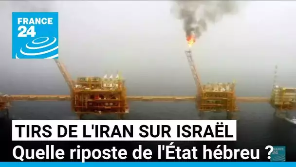 Tirs de l'Iran sur Israël : quelle riposte de l'Etat hébreu ? • FRANCE 24