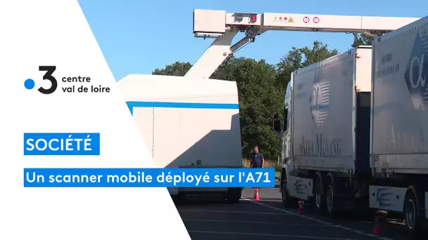 Insolite : un scanner mobile déployé sur l'A71 pour lutter contre les trafics