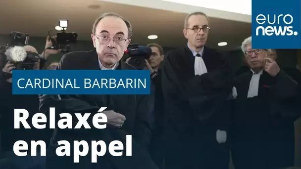 Le cardinal Barbarin relaxé en appel dans son procès pour non-dénonciation d'un prêtre péd…