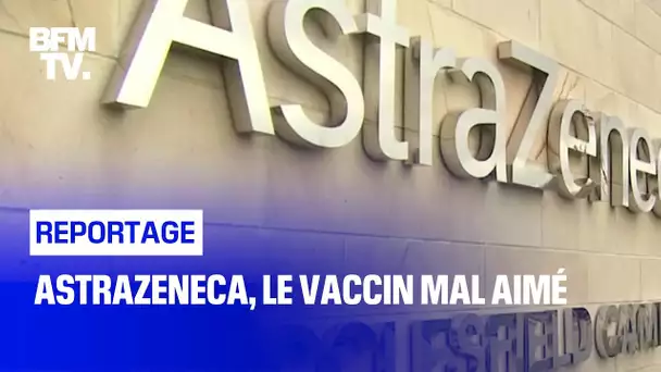 AstraZeneca, le vaccin mal aimé