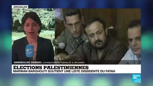 Élections palestiniennes : Marwan Barghouti soutient une liste dissidente du Fatah