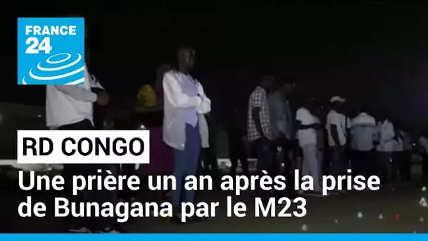 RD Congo : une prière un an après la prise de Bunagana par le M23 • FRANCE 24