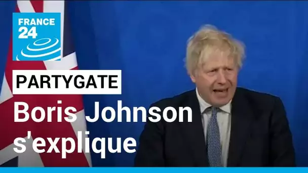 Royaume-Uni : Boris Johnson s'explique sur le Partygate • FRANCE 24