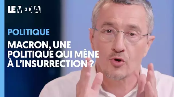 MACRON : UNE POLITIQUE QUI MÈNE À L&#039;INSURRECTION ?