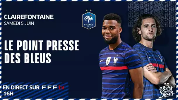 La conférence de presse des Bleus en direct depuis Clairefontaine