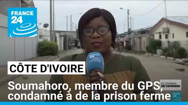 Côte d’Ivoire : Kando Soumahoro, membre du GPS, condamné à de la prison ferme • FRANCE 24