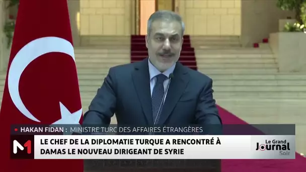 Le Chef de la diplomatie turque a rencontré à Damas le nouveau dirigeant de Syrie