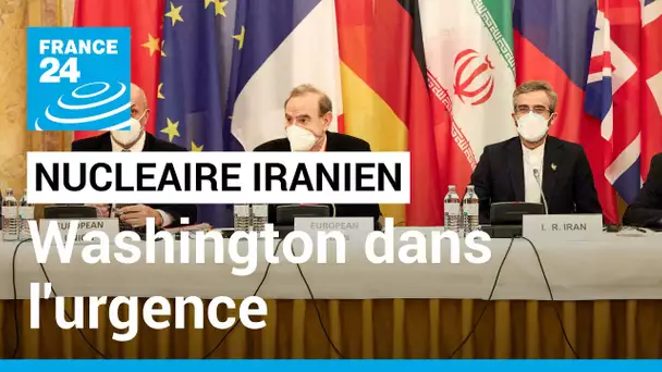 Nucléaire iranien : "la conclusion devient urgente" pour Washington • FRANCE 24