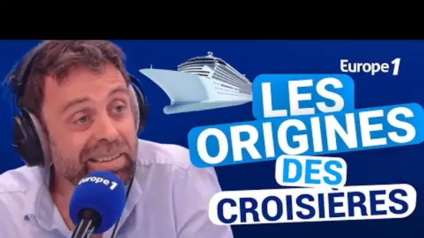 Les origines des croisières avec David Castello-Lopes