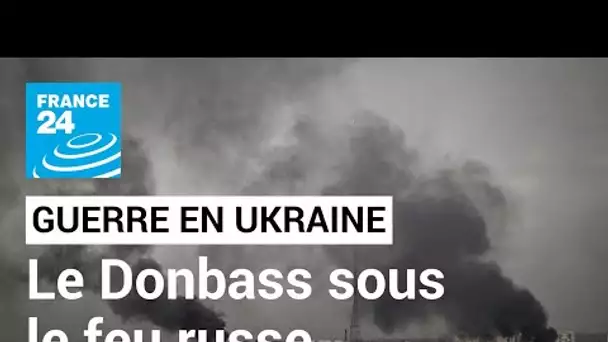 En direct : les combats acharnés se poursuivent à Severodonetsk • FRANCE 24