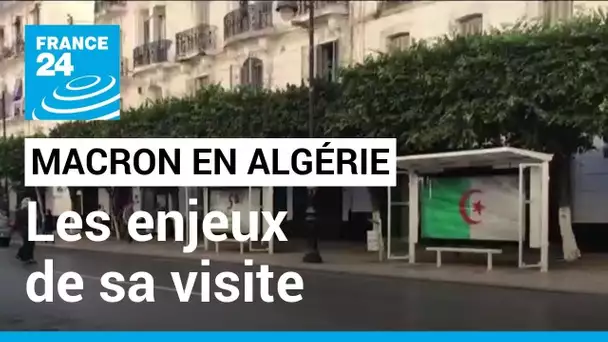 Emmanuel Macron attendu en Algérie :  quels sont les enjeux de sa visite ? • FRANCE 24