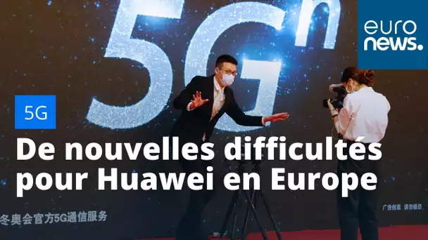 5G : de nouvelles difficultés pour Huawei en Europe