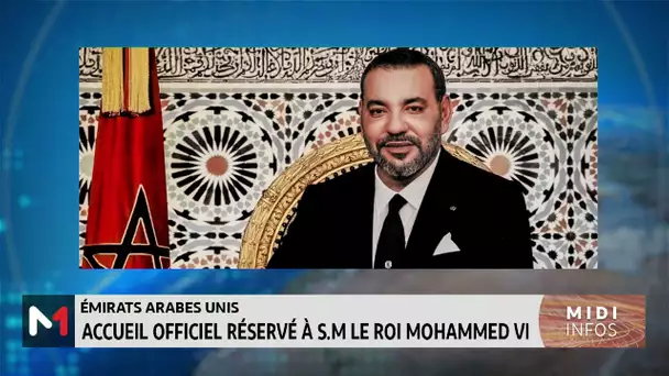 #ÉmiratsArabesUnis : Accueil officiel réservé à S.M le #RoiMohammedVI