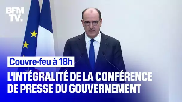 Couvre-feu à 18h: la conférence de presse du gouvernement en intégralité