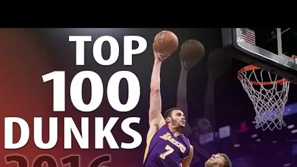 Top 100 Dunks of 2016