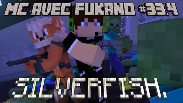 MC avec Fukano #33.4 : SILVERFISH.