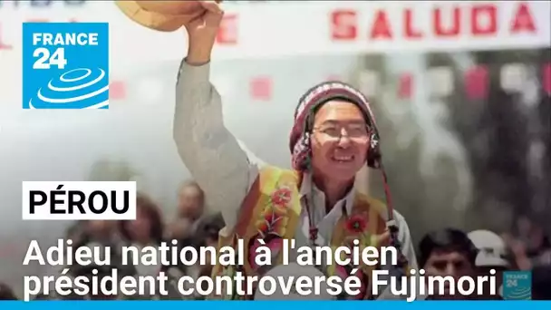 L'adieu national du Pérou à son ancien président controversé Fujimori • FRANCE 24