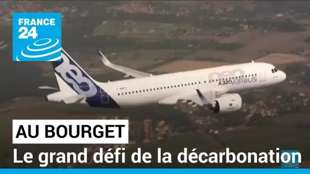 France : salon aéronautique du Bourget, le grand défi de la décarbonation • FRANCE 24