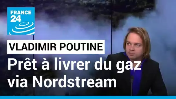 Moscou prêt à reprendre ses livraisons vers l'Europe avec Nord Stream • FRANCE 24