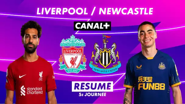 Le résumé de Liverpool / Newcastle - Premier League 2022-23 (5ème journée)