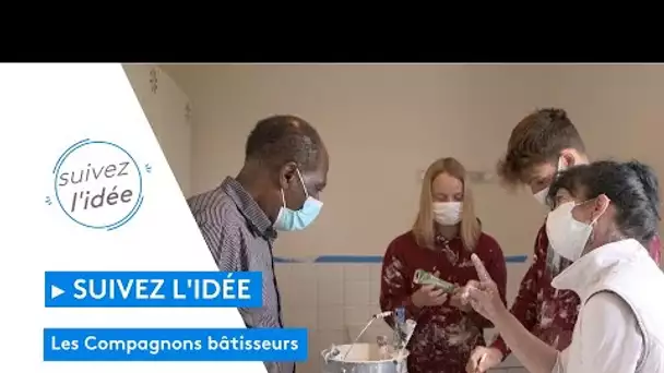 Suivez l'idée : les Compagnons bâtisseurs, l’association qui rénove les logements défavorisés