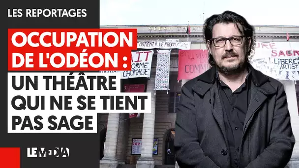 OCCUPATION DE L'ODÉON : UN THÉÂTRE QUI NE SE TIENT PAS SAGE